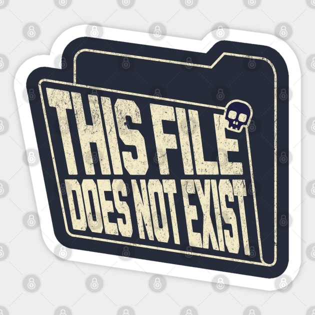 This File Does Not Exist Forget About The File No List Sticker by Yesteeyear